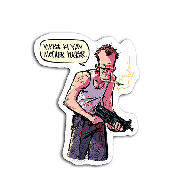 Sticker: Yippee Ki Yay